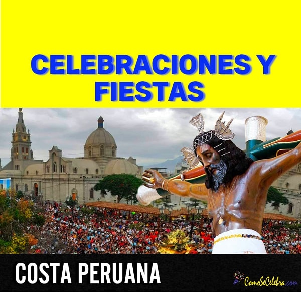 Celebraciones y fiestas mas importantes de la costa peruana